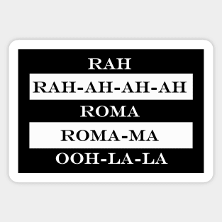 rah rah-ah-ah-h roma roma-ma ooh-la-la Sticker